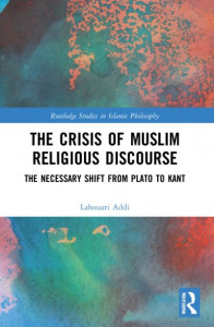 The Crisis of Muslim Religious Discourse by Lahouari Addi