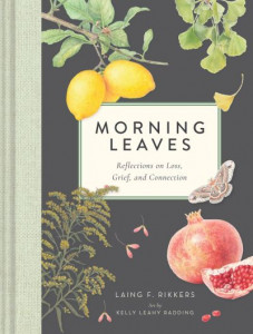 Morning Leaves by Laing F. Rikkers (Hardback)