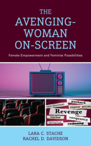The Avenging-Woman On-Screen by Lara C. Stache (Hardback)