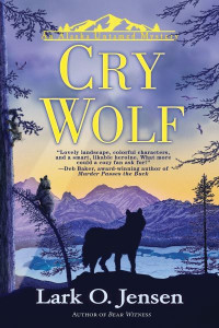 Cry Wolf by Lark O. Jensen (Hardback)