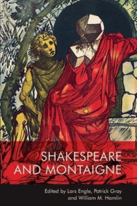 Shakespeare and Montaigne by Lars Engle