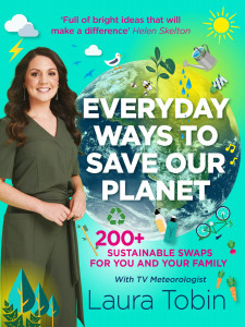 Everyday Ways to Save the Planet by Laura Tobin - Signed Edition