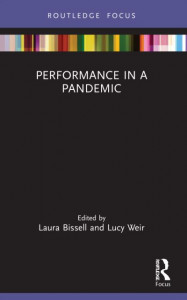 Performance in a Pandemic by Laura Bissell