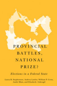 Provincial Battles, National Prize? by Laura Beth Stephenson