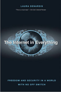 The Internet in Everything by Laura DeNardis (Hardback)