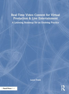 Real-Time Video Content for Virtual Production & Live Entertainment by Laura Frank (Hardback)