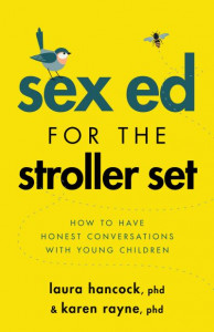 Sex Ed for the Stroller Set by Laura Hancock