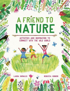 A Friend to Nature by Laura Knowles
