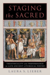 Staging the Sacred by Laura S. Lieber (Hardback)