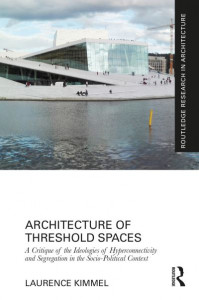Architecture of Threshold Spaces by Laurence Kimmel
