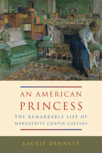 An American Princess by Laurie Dennett (Hardback)