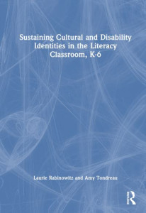 Sustaining Cultural and Disability Identities in the Literacy Classroom, K-6 by Laurie Rabinowitz (Hardback)