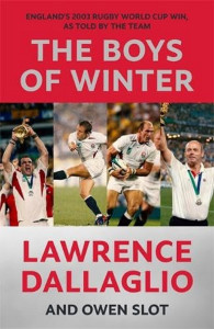 The Boys of Winter by Lawrence Dallaglio & Owen Slot - Signed Edition