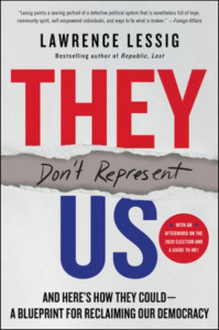 They Don't Represent Us by Lawrence Lessig