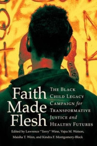 Faith Made Flesh by Lawrence T. Winn (Hardback)