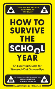 How to Survive the School Year by Lee Parkinson and Adam Parkinson - Signed Edition