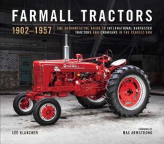 Farmall Tractors: 1902-1957 by Lee Klancher (Hardback)