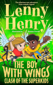 The Boy With Wings: Clash of the Superkids by Sir Lenny Henry - Signed Edition