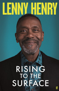 Rising to the Surface by Lenny Henry - Signed Edition