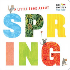 A Little Book About Spring by Leo Lionni (Boardbook)