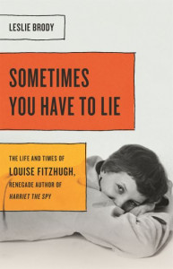 Sometimes You Have to Lie by Leslie Brody (Hardback)