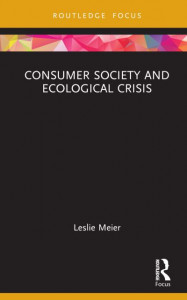 Consumer Society and Ecological Crisis by Leslie M. Meier (Hardback)