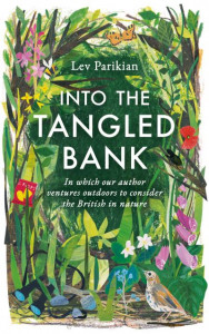 Into the Tangled Bank by Lev Parikian (Hardback)