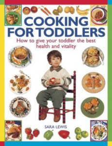 Cooking for Toddlers by Sara Lewis