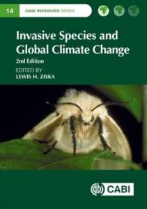 Invasive Species and Global Climate Change by Lewis H. Ziska (Hardback)