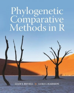 Phylogenetic Comparative Methods in R by Liam J. Revell
