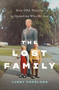 The Lost Family by Libby Copeland (Hardback)