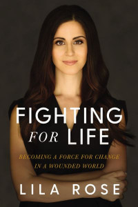 Fighting for Life by Lila Rose