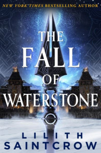 The Fall of Waterstone (Book 2) by Lilith Saintcrow
