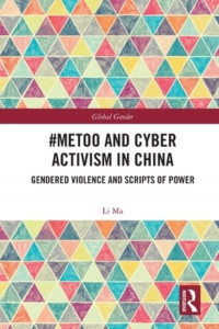 #MeToo and Cyber Activism in China by Li Ma