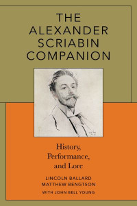 The Alexander Scriabin Companion by Lincoln Ballard