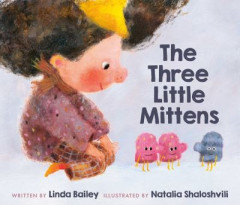 The Three Little Mittens by Linda Bailey (Hardback)