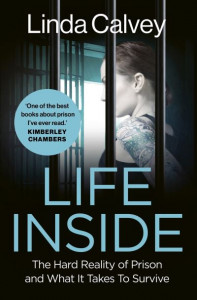 Life Inside by Linda Calvey (Hardback)