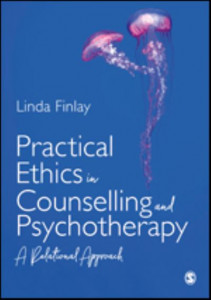 Practical Ethics in Counselling and Psychotherapy by Linda Finlay