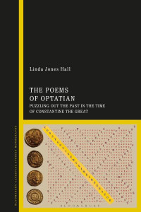 The Poems of Optatian by P. Optatianus Porfyrius (Hardback)