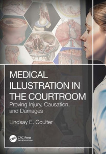 Medical Illustration in the Courtroom by Lindsay E. Coulter (Hardback)