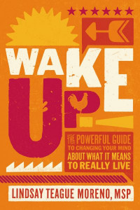 Wake Up! by Lindsay Teague Moreno