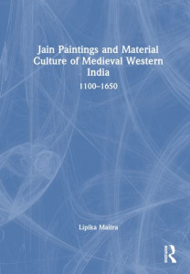 Jain Paintings and Material Culture of Medieval Western India by Lipika Maitra (Hardback)