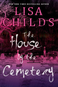 House by the Cemetery, The by Lisa Childs