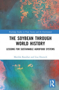 The Soybean Through World History by Lisa Deutsch (Hardback)