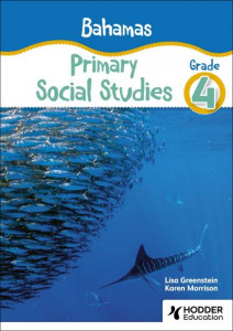 Bahamas Primary Social Studies. Grade 4 by Lisa Greenstein