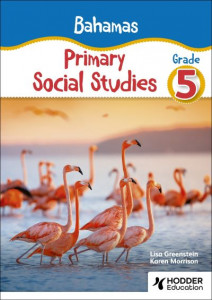 Bahamas Primary Social Studies. Grade 5 by Lisa Greenstein