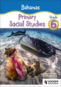Bahamas Primary Social Studies. Grade 6 by Lisa Greenstein