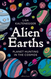 Alien Earths by Lisa Kaltenegger (Hardback)