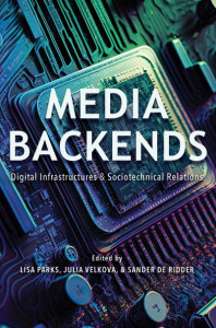 Media Backends by Lisa Parks (Hardback)