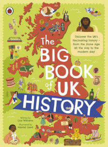 The Big Book of UK History by Lisa Williams (Hardback)
